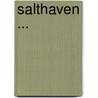 Salthaven ... door William Wymark Jacobs