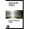 Samlede Digte door Hans Wilhelm Riber