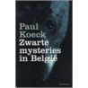 Zwarte mysteries in België door Paul Koeck
