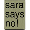 Sara Says No! door Onbekend