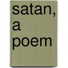 Satan, a Poem door Robert Montgomery