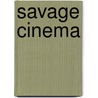 Savage Cinema door Stephen Prince