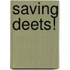 Saving Deets! door Zack Gonzalez