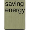Saving Energy door Jen Green