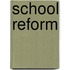 School Reform
