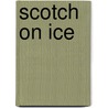 Scotch On Ice door David Gordon