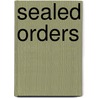 Sealed Orders by Elizabeth Stuart Phelps Ward