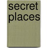 Secret Places door Tobias Schneebaum