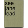 See Jane Lead door Lois P. Frankel