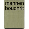 Mannen Bouchrit door T. Boumans