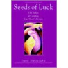 Seeds Of Luck door Isaac E. Nwokogba