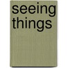 Seeing Things door Seamus Heaney