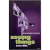 Seeing Things by John Ellis