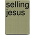 Selling Jesus