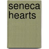 Seneca Hearts door Tish Davis