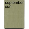 September Sun door Marvin Kauder