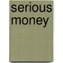 Serious Money