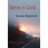 Serve It Cold door Ronnie Blackwell