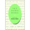 Set Down Here door Lolette Kuby