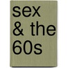 Sex & the 60s door Cissy Wechter