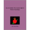 Sex as Symbol door Ph.D. Alvin Kuhn