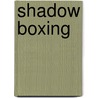 Shadow Boxing door Karen Wiesner