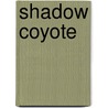 Shadow Coyote door Don Wolslagel