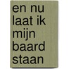 En nu laat ik mijn baard staan by L. Zevenbergen