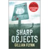 Sharp Objects by Gillian Flynn