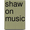 Shaw on Music door George Bernard Shaw
