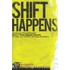 Shift Happens