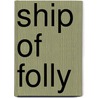 Ship Of Folly door Onbekend