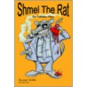 Shmel The Rat door Sharman Schiffer