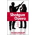 Shotgun Opera