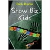 Show Biz Kids by Rick Karlin