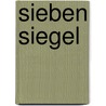 Sieben Siegel by Alexander Demandt
