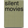 Silent Movies by Peter Kobel