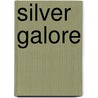 Silver Galore door John Dyson