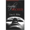 Simply Wicked door Lisa G. Riley