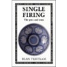 Single Firing by Fran Tristram