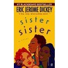 Sister Sister door Eric Jerome Dickey