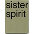 Sister Spirit