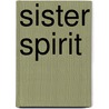 Sister Spirit by Thalia Kalkipsakis