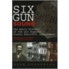 Six Gun Sound door Sven A. Crongeyer