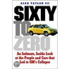 Sixty To Zero door Alex Taylor