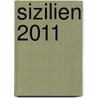 Sizilien 2011 door Onbekend