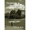 Vergeten herinnering door T. de Kok