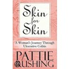 Skin For Skin door Pattie Rushing