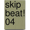 Skip Beat! 04 door Yoshiki Nakamura