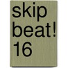 Skip Beat! 16 by Yoshiki Nakamura